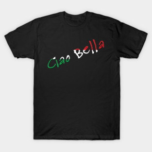 Ciao Bella T-Shirt