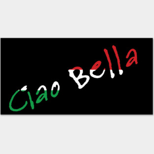 Ciao Bella Posters and Art