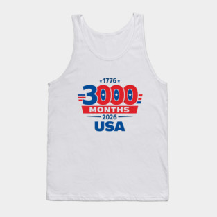 3000 Months 1776 2026 USA 250th Independence Anniversary shirt Tank Top