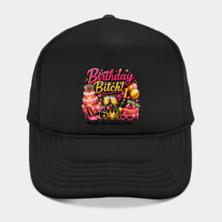 Birthday Bitch – Maybe You Need Jesus Hat