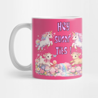 Hey Sugar Tits Mug