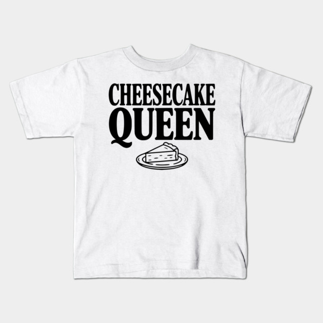 Cheesecake Queen Kids T-Shirt by Frank Ring