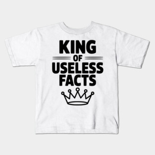 King of Useless Facts Kids T-Shirt