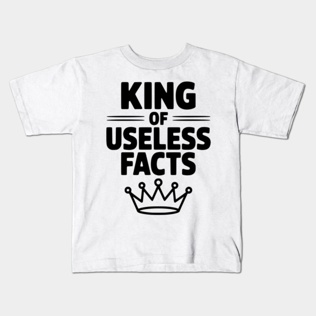 King of Useless Facts Kids T-Shirt by Frank Ring