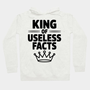 King of Useless Facts Hoodie