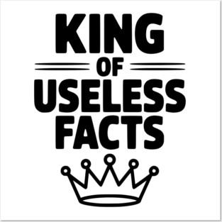 King of Useless Facts Posters and Art
