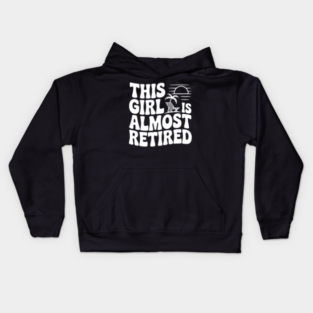 This Girl is Almost Retired Kids Hoodie by Frank Ring