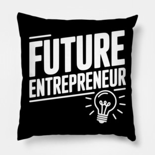 Future Entrepreneur Pillow
