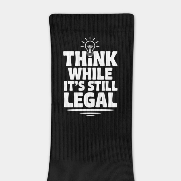 Think While It's Still Legal by Frank Ring