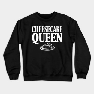 Cheesecake Queen Crewneck Sweatshirt
