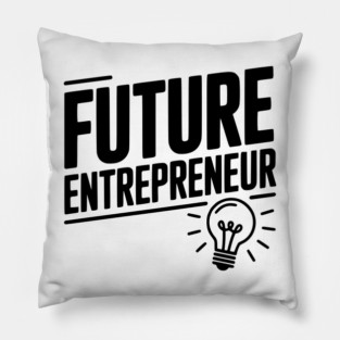 Future Entrepreneur Pillow