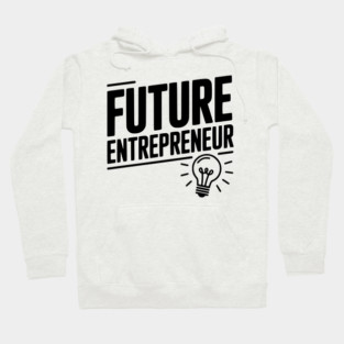 Future Entrepreneur Hoodie