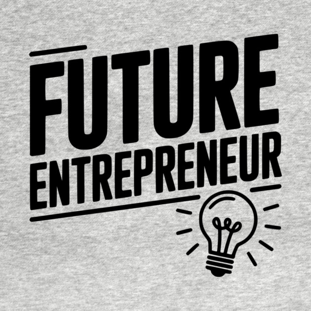 Future Entrepreneur by Frank Ring