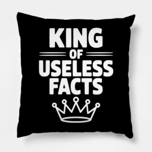King of Useless Facts Pillow