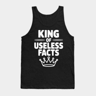 King of Useless Facts Tank Top