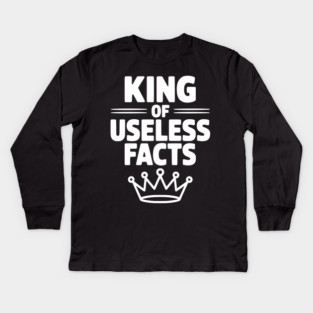 King of Useless Facts Kids Long Sleeve T-Shirt