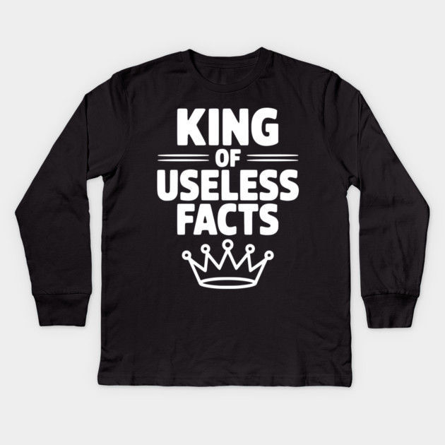 King of Useless Facts Kids Long Sleeve T-Shirt by Frank Ring