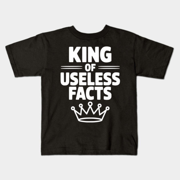King of Useless Facts Kids T-Shirt by Frank Ring