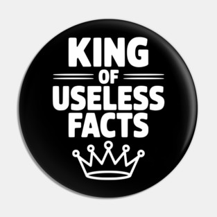 King of Useless Facts Pin
