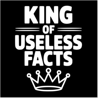 King of Useless Facts Posters and Art