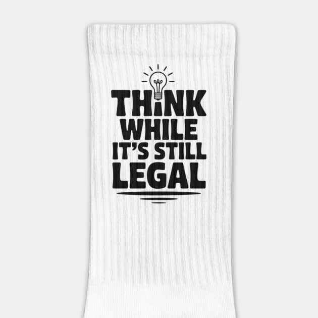 Think While It's Still Legal by Frank Ring