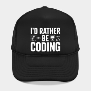 I'd Rather Be Coding Hat