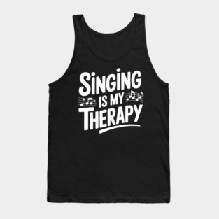 Singing is my Therapy Tank Top