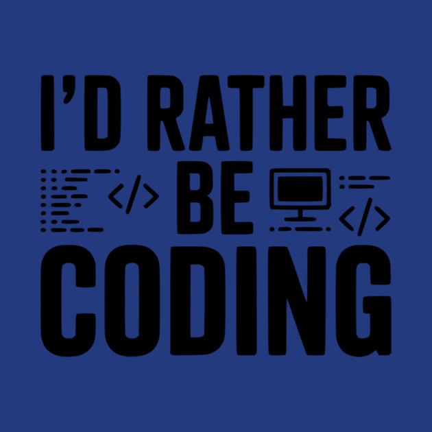 I'd Rather Be Coding by Frank Ring
