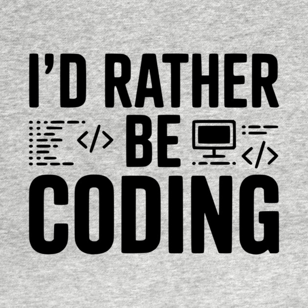 I'd Rather Be Coding by Frank Ring