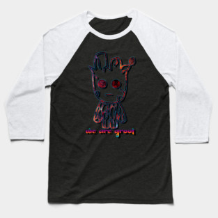 we are groot Baseball T-Shirt