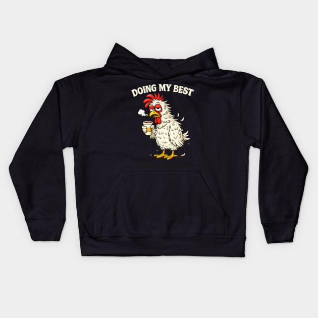 Doing My Best Kids Hoodie by CrazyGirl
