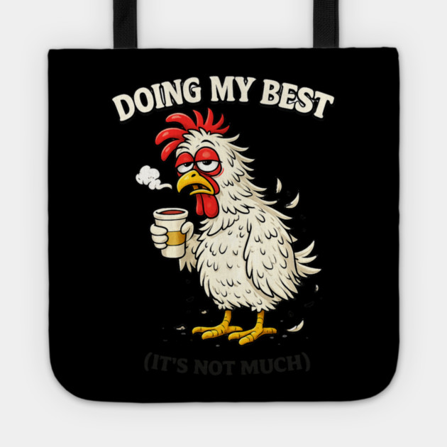 Doing My Best Tote by CrazyGirl