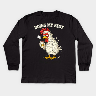 Doing My Best Kids Long Sleeve T-Shirt