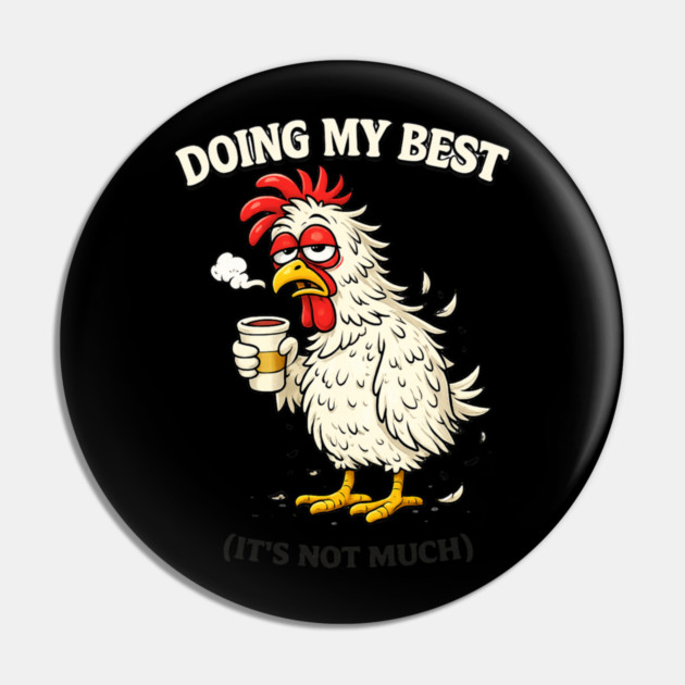 Doing My Best Pin by CrazyGirl