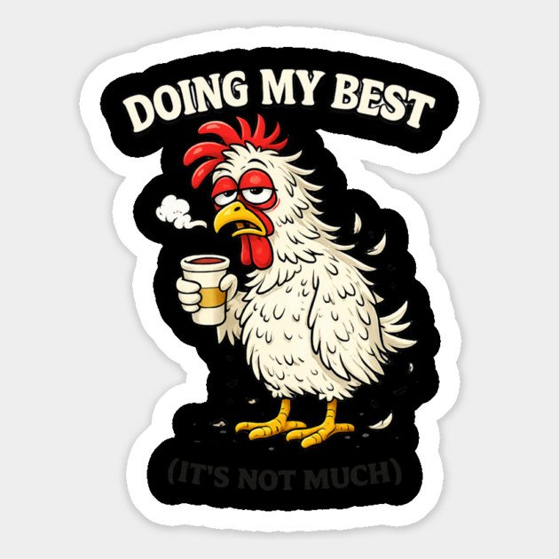 Doing My Best Magnet by CrazyGirl