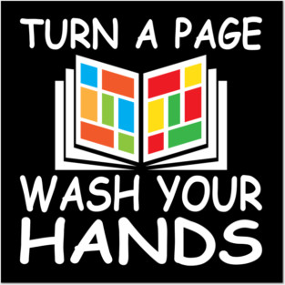 Turn A Page Wash Your Hands Posters and Art
