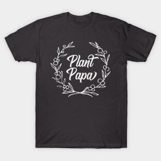 Plant Papa (White) T-Shirt