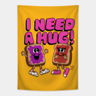 I NEED A HUG Tapestry