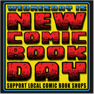 Wednesday is New Comic Book Day Support &  Shop Local Posters and Art