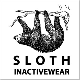 Sloth Inactivewear Posters and Art