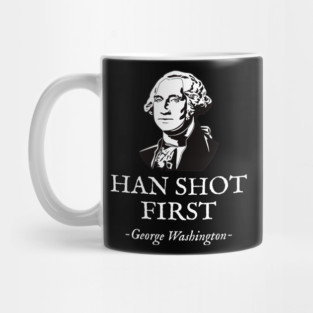 Funny HAN SHOT FIRST George Washington Mug