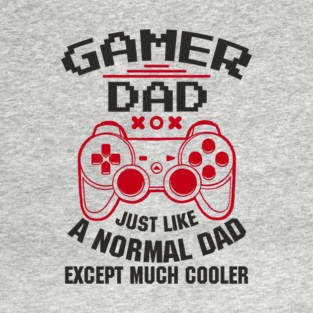 Gamer Dad Nerdy Cool Parent Vibes T-Shirt