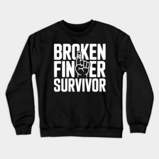 Broken Finger Survivor Crewneck Sweatshirt