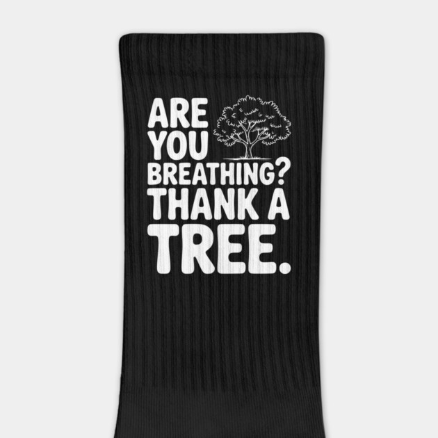 Are You Breathing? Thank a Tree. by Frank Ring