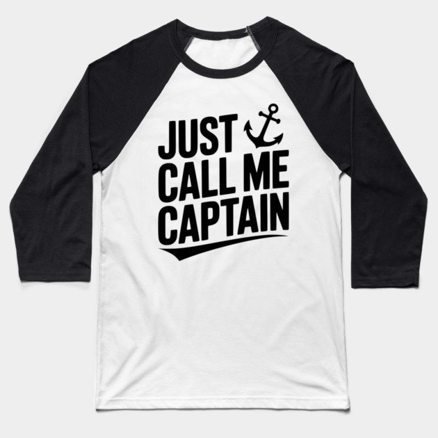 Just Call Me Captain Baseball T-Shirt by Frank Ring