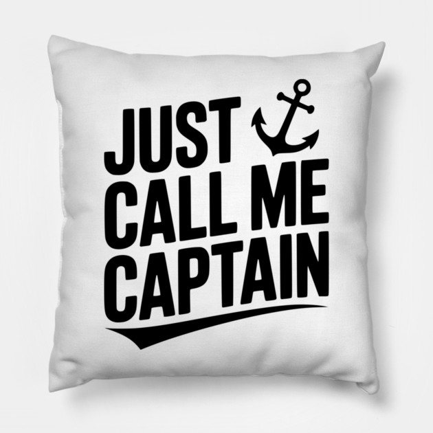 Just Call Me Captain Pillow by Frank Ring