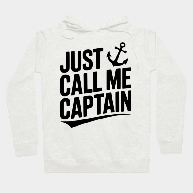 Just Call Me Captain Hoodie by Frank Ring