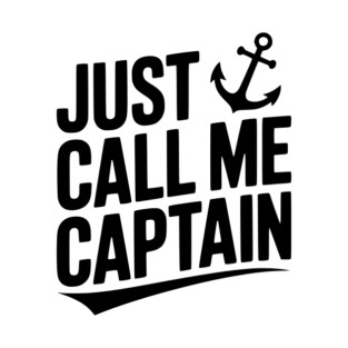 Just Call Me Captain T-Shirt