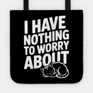 I Have Nothing to Worry About Tote