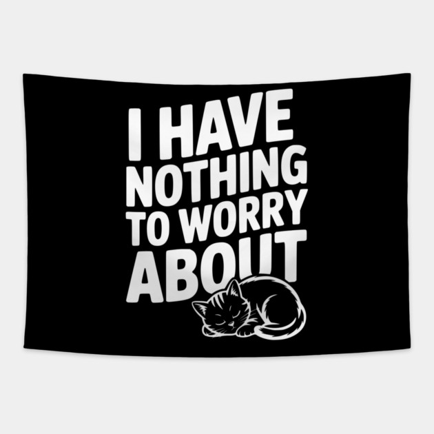 I Have Nothing to Worry About Tapestry by Frank Ring